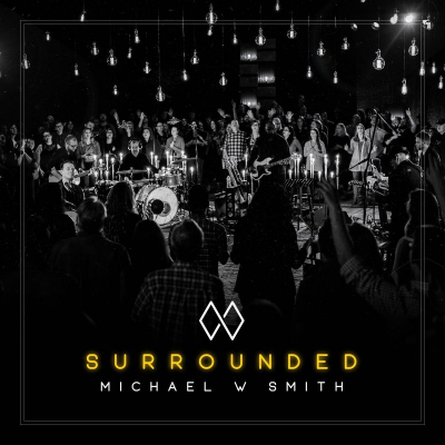 Smith, Michael W. - Surrounded
